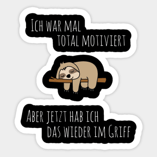 Lustige Sprüche mit witzigem Faultier I Keine Motivation Sticker